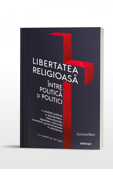 Libertatea religioasă între politică și politici - O analiză politică a standardelor internaționale, legislației naționale și practicii guvernamentale în pandemie