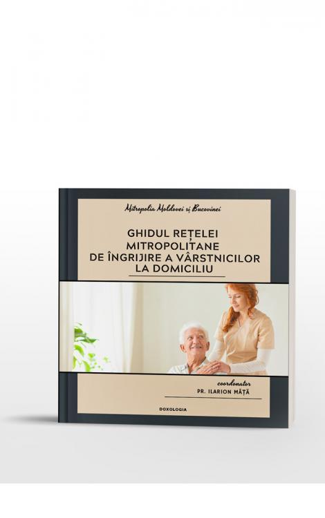 Ghidul retelei mitropolitane de ingrijire a varstnicilor la domiciliu