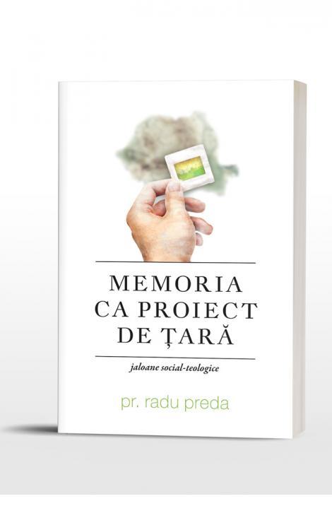 Memoria ca proiect de țară, Radu Preda