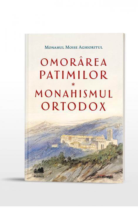 Omorarea Patimilor Monahismul Ortodox