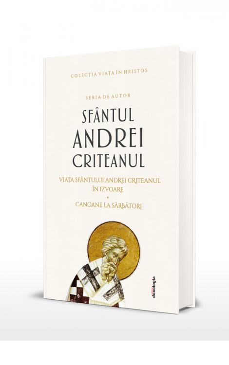 Sfântul Andrei Criteanul, Scrieri I - Viața Sfântului Andrei Criteanul în izvoare. Canoane la Sărbători