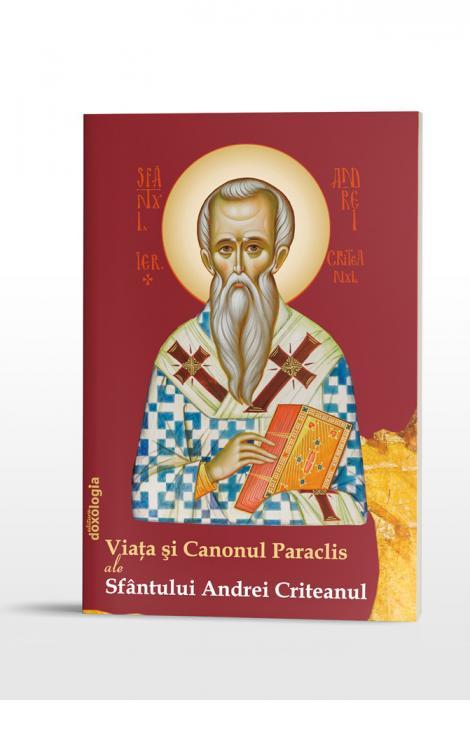 Viața și Canonul Paraclis ale Sfântului Andrei Criteanul