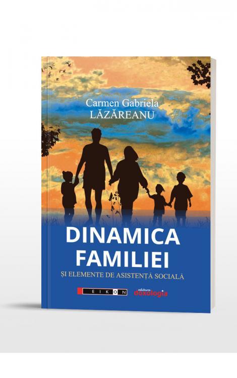 Carmen Gabriela Lăzăreanu, Dinamica familiei şi elemente de asistenţă socială