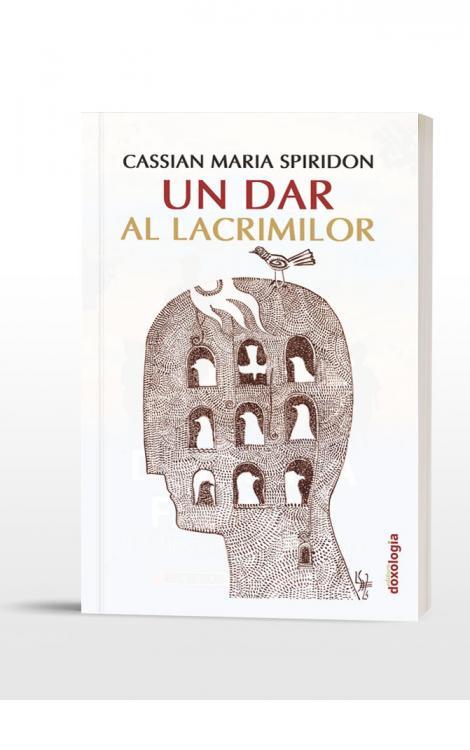 Un dar al lacrimilor, Cassian Maria Spiridon