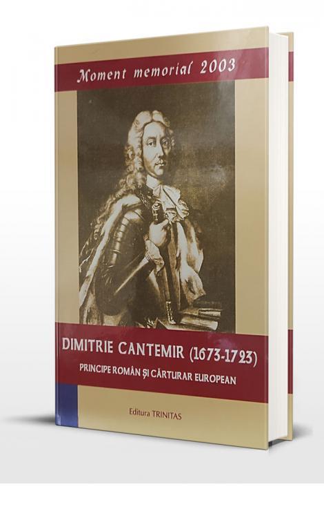 Dimitrie Cantemir (1673-1723) - Principe român și cărturar european