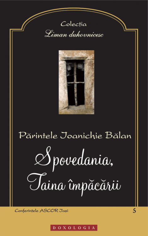 Spovedania, Taina împăcării - Ioanichie Bălan