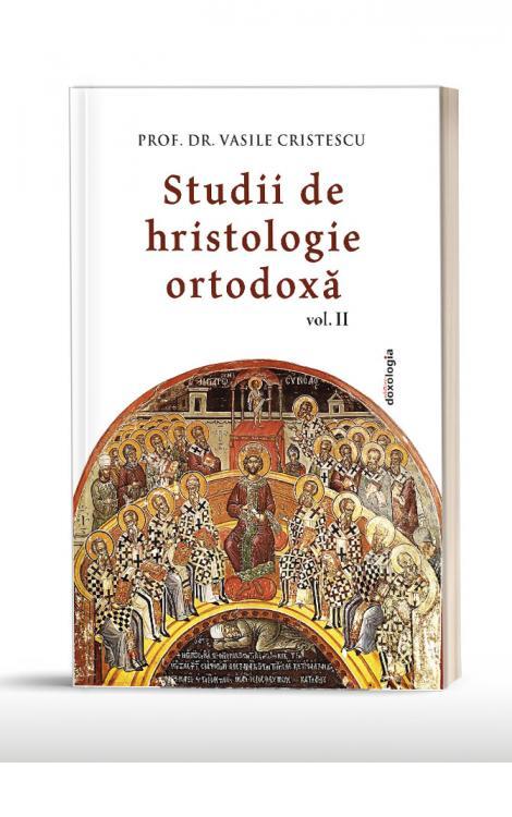Studii de hristologie ortodoxă - vol. II