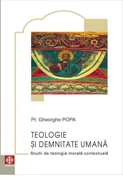 Teologie și demnitate umană. Studii de teologie morală contextuală