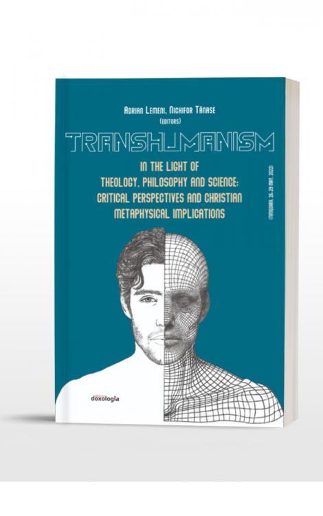 Transhumanism in the light of theology, philosophy and science : critical perspectives and Christian metaphysical implications