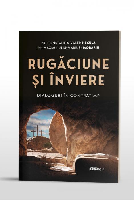 Rugaciune și Înviere