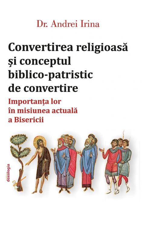 Convertirea religioasă și conceptul biblico-patristic de convertire