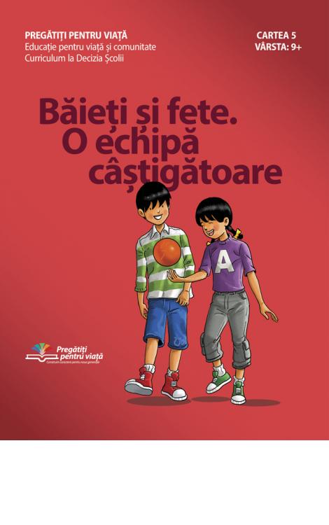 Băieți și fete - o echipă câștigătoare : vârsta 9+