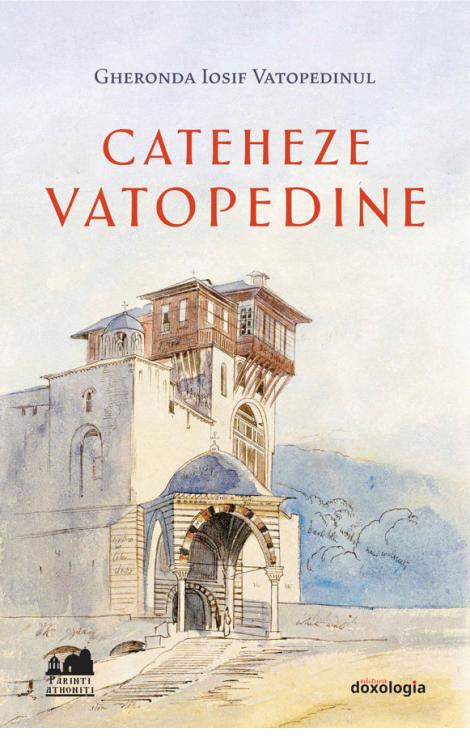 Cateheze vatopedine Iosisf Vatopedinul