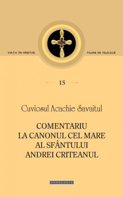 Comentariu la Canonul cel Mare al Sfântului Andrei Criteanul Acachie savaitul