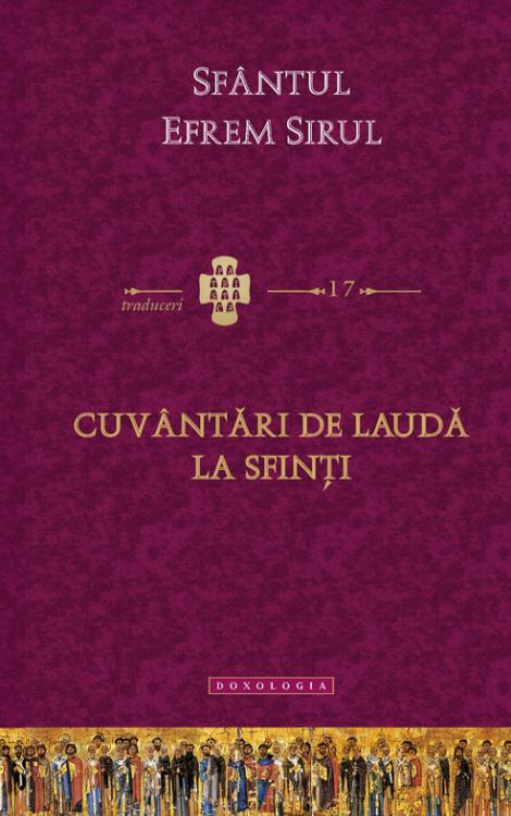 Cuvantari de lauda la sfinti Sfantul Efrem Sirul