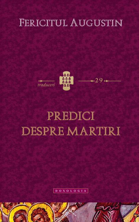 Predici despre martiri Fericitul Augustin