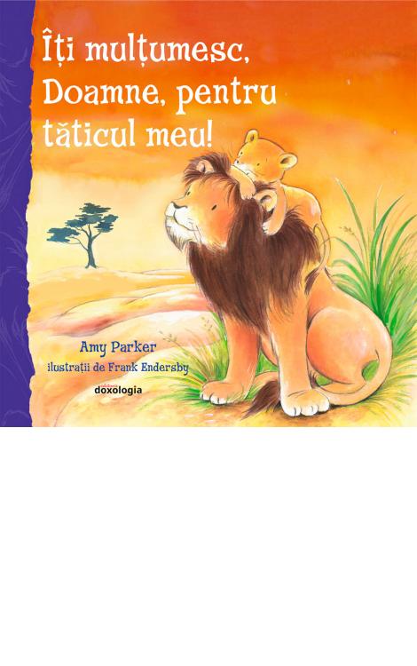 Iti mulțumesc Doamne pentru tăticul meu