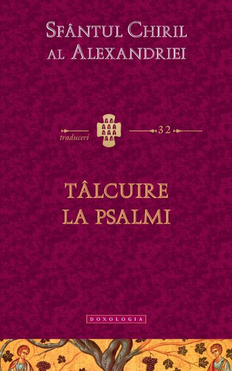 Sfântul Chiril al Alexandriei, Tâlcuire la Psalmi