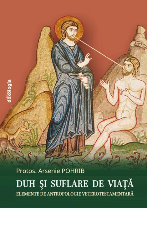 Duh și suflare de viață, Arsenie Pohrib