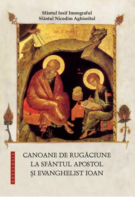 Canoane de rugăciune la Sfântul Apostol și Evanghelist Ioan