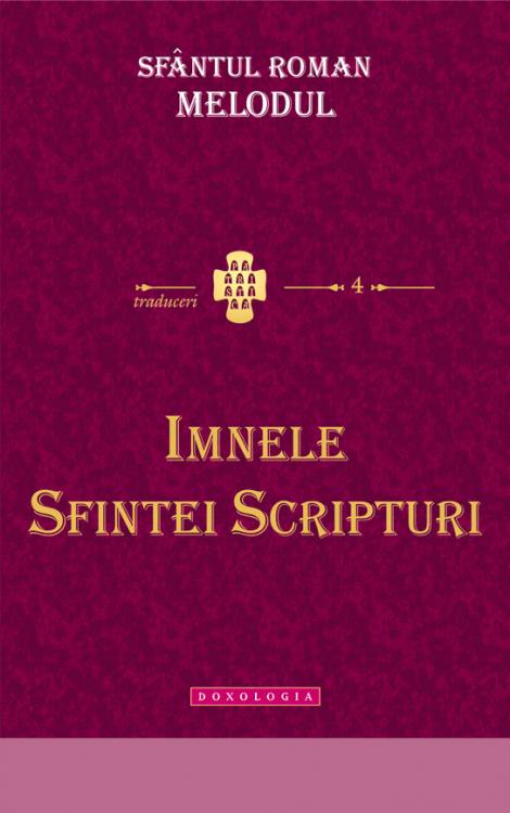 Imnele Sfintei Scripturi - Sfântul Roman Melodul