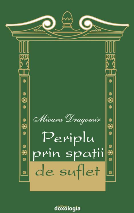Mioara Dragomir, Periplu prin spaţii de suflet