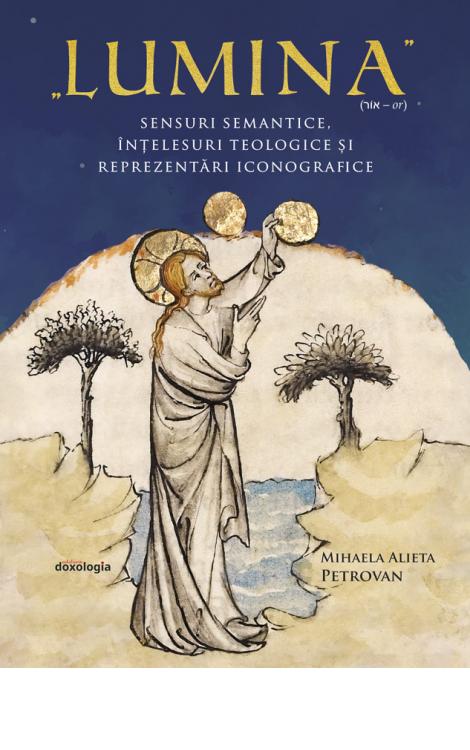 Mihaela Alieta Petrovan, „Lumina” ( אוֹר – or): sensuri semantice, înțelesuri teologice și reprezentări iconografice