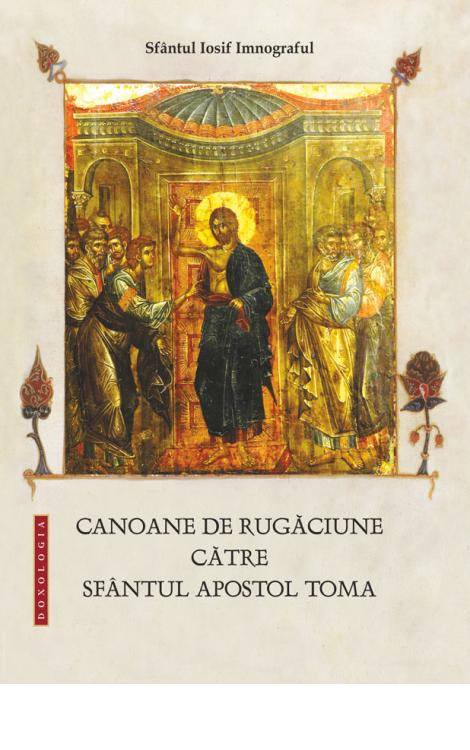 Canoane de rugăciune către Sfântul Apostol Toma