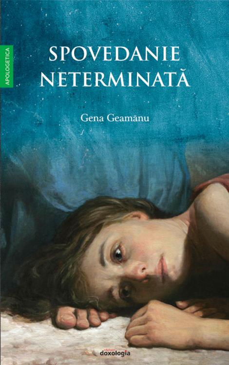 Spovedanie neterminată - Gena Geamănu