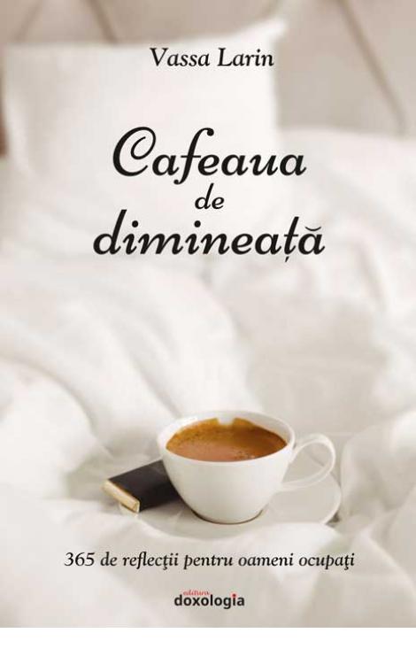 https://edituradoxologia.ro/cafeaua-de-dimineata-365-de-reflectii-pentru-oameni-ocupati