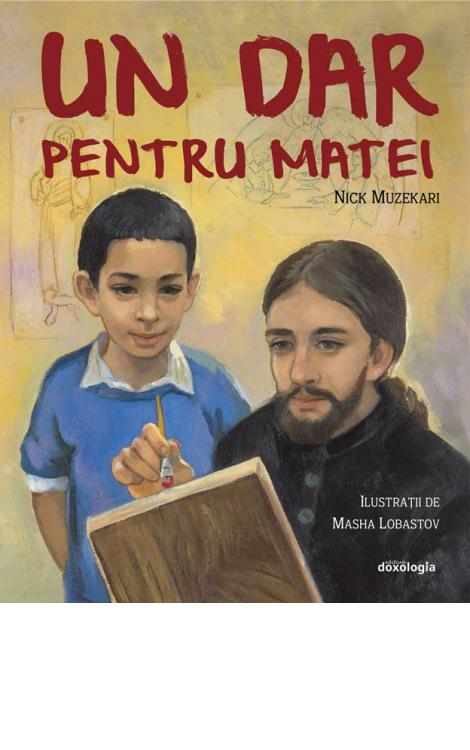 Un dar pentru Matei Nick Muzekari icoane