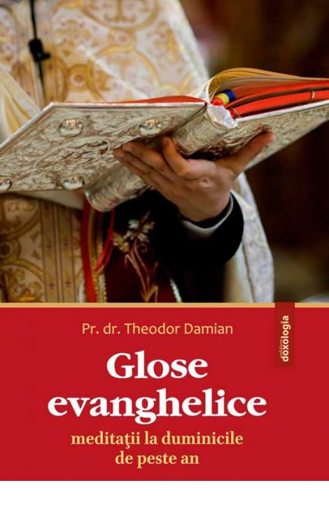 Glose evanghelice - Meditații la duminicile de peste an