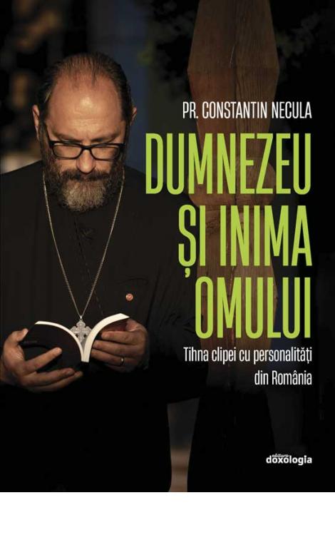 Dumnezeu și inima omului. Tihna clipei cu personalități din România