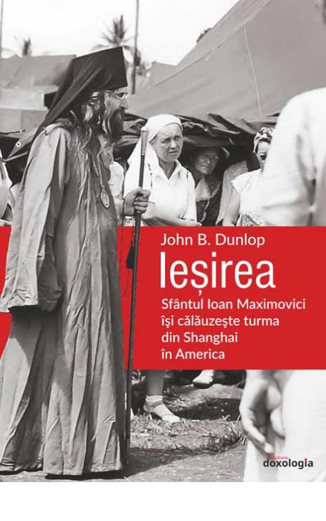 Ieșirea. Sfântul Ioan Maximovici își călăuzește turma din Shanghai în America