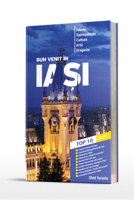 Bun venit în Iași – Ghidul Turistic al Iașului