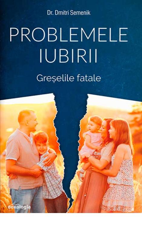 Problemele iubirii vol. 3 – Greşelile Fatale