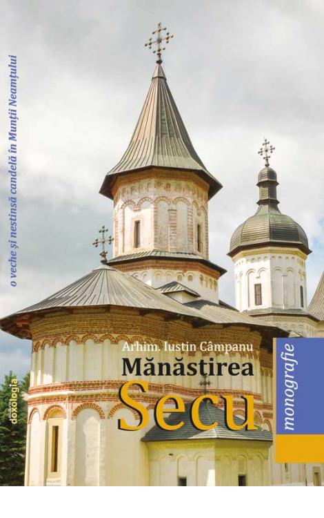 Mănăstirea Secu, o veche și nestinsă candelă în Munții Neamțului