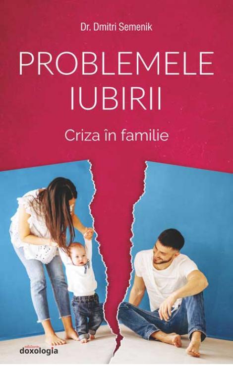 Problemele iubirii vol. 2 - Criza în familie
