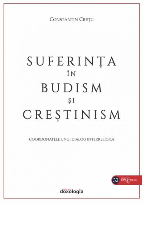 Suferinţa în budism și creștinism. Coordonatele unui dialog interreligios