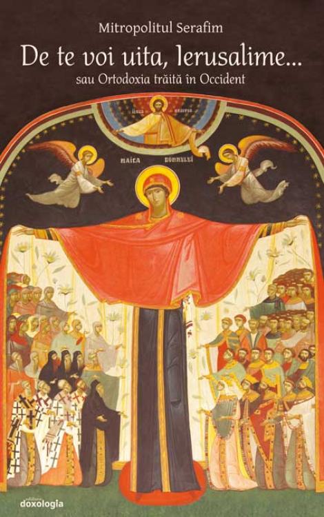De te voi uita, Ierusalime... sau Ortodoxia trăită în Occident