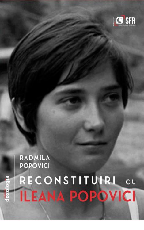 Reconstituiri cu Ileana Popovici