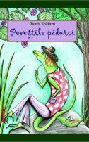 Poveștile pădurii - Dionis Spătaru 