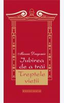 Iubirea de a trăi. Treptele vieţii - Mioara Dragomir