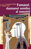 Fumatul, dușmanul nemilos al omenirii - Prof. univ. dr. Constantin Milică, Ing. Daniela Troia 