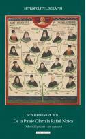 Sfinţii printre noi: de la Paisie Olaru la Rafail Noica. Duhovnici pe care i-am cunoscut, Mitropolitul Serafim Joantă