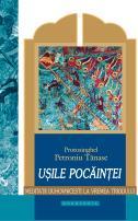 Ușile pocăinței. Meditații duhovnicești la vremea Triodului - Protos. Petroniu Tănase