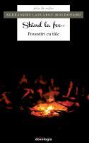 Stând la foc... Povestiri cu tâlc