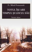 Totul își are timpul și locul său. Scrieri alese
