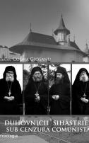 Duhovnicii Sihăstriei sub cenzura comunistă