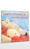 Iubirea este darul lui Dumnezeu